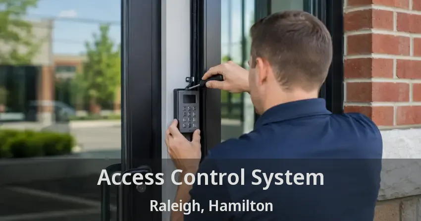Access Control System Raleigh, Hamilton - ON