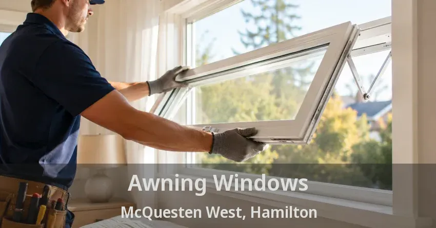 Awning Windows McQuesten West, Hamilton - ON