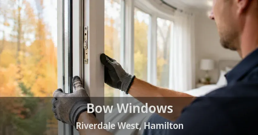 Bow Windows Riverdale West, Hamilton - ON