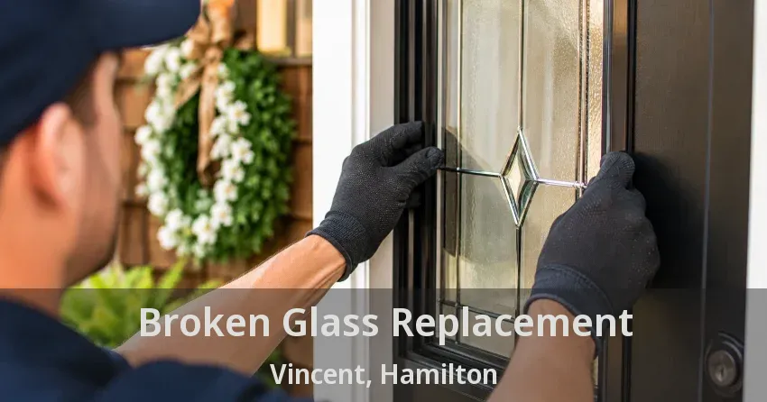 Broken Glass Replacement Vincent, Hamilton - ON