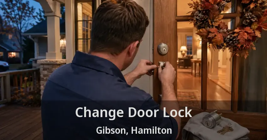 Change Door Lock Gibson, Hamilton - ON