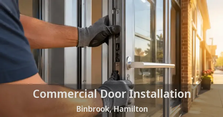 Commercial Door Installation Binbrook, Hamilton - ON