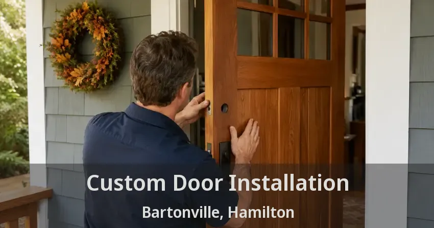 Custom Door Installation Bartonville, Hamilton - ON