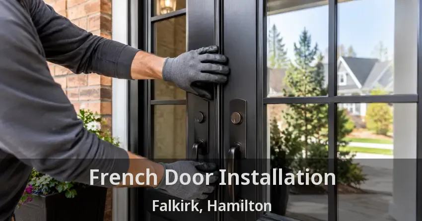 French Door Installation Falkirk, Hamilton - ON