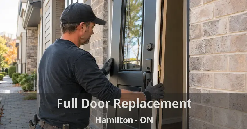 Full Door Replacement Hamilton - ON