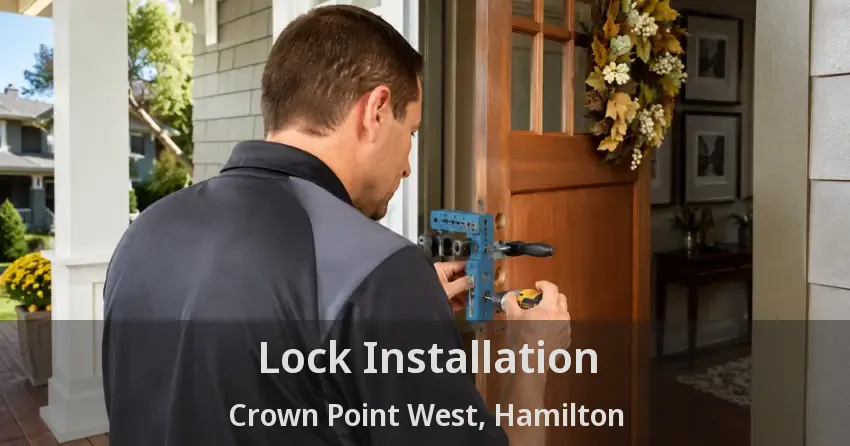 Lock Installation Crown Point West, Hamilton - ON