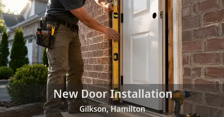 New Door Installation Gilkson, Hamilton - ON
