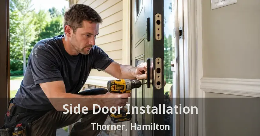 Side Door Installation Thorner, Hamilton - ON
