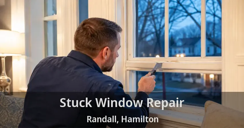 Stuck Window Repair Randall, Hamilton - ON