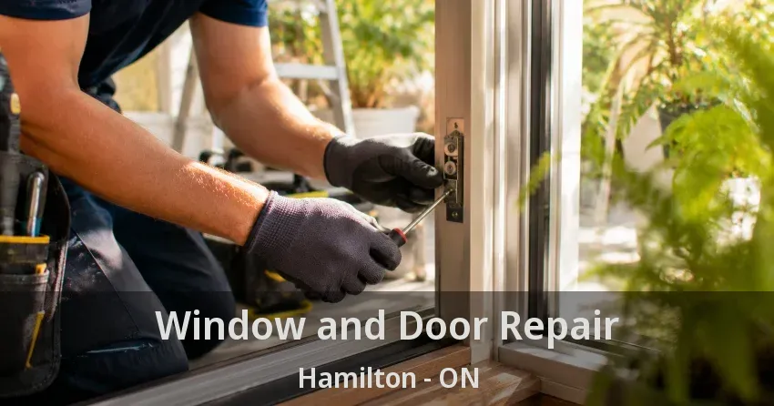 Window and Door Repair Hamilton - ON